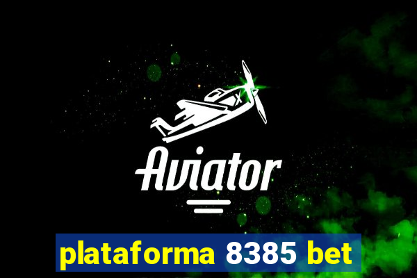 plataforma 8385 bet